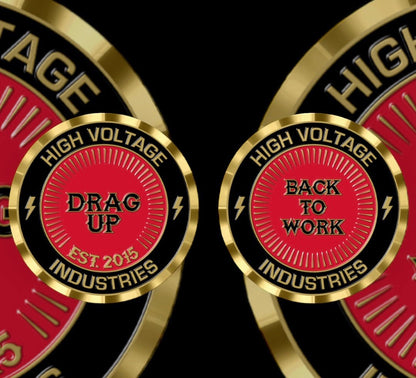 Drag Up Challenge Coin - High Voltage Industries