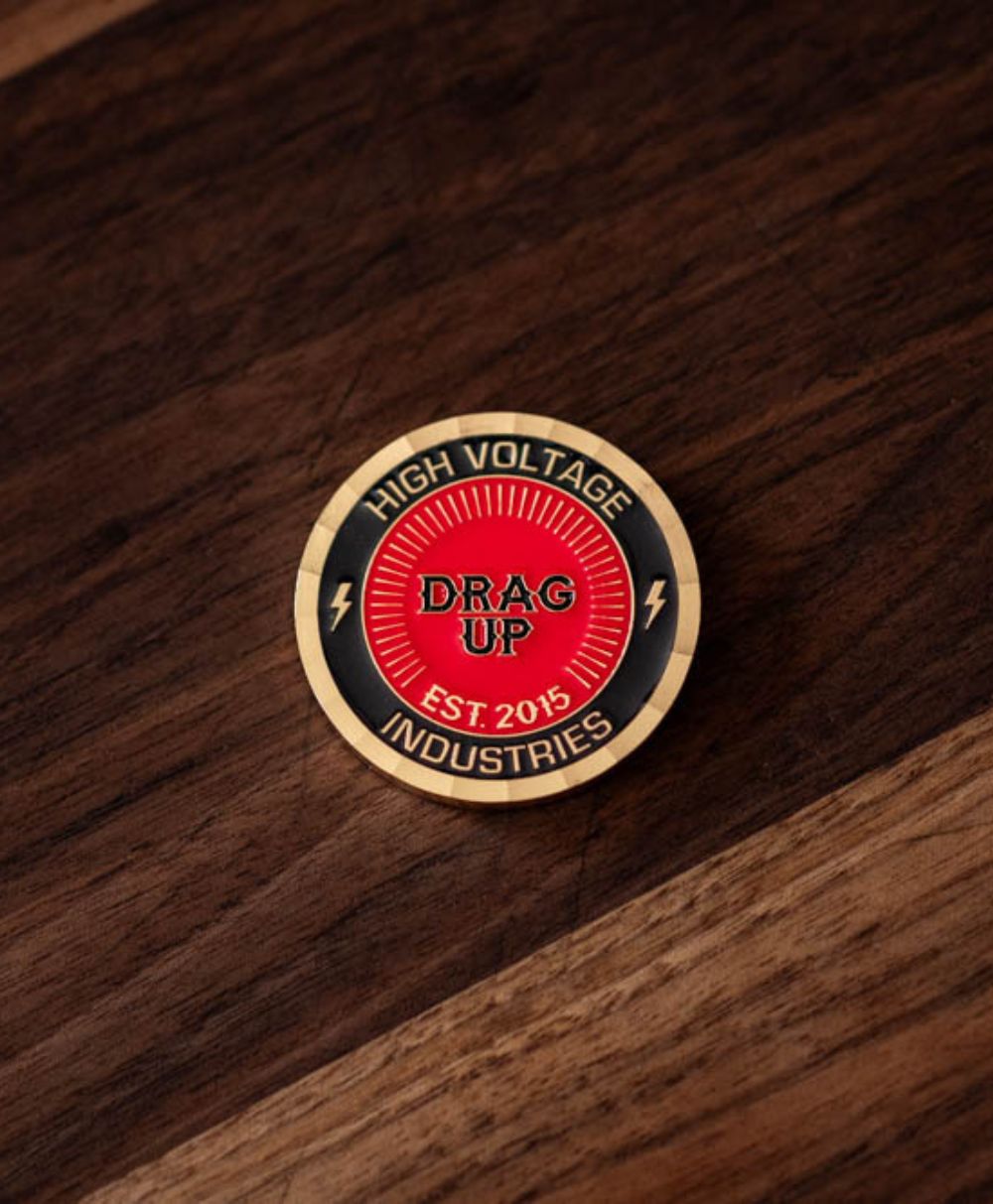 Drag Up Challenge Coin - High Voltage Industries