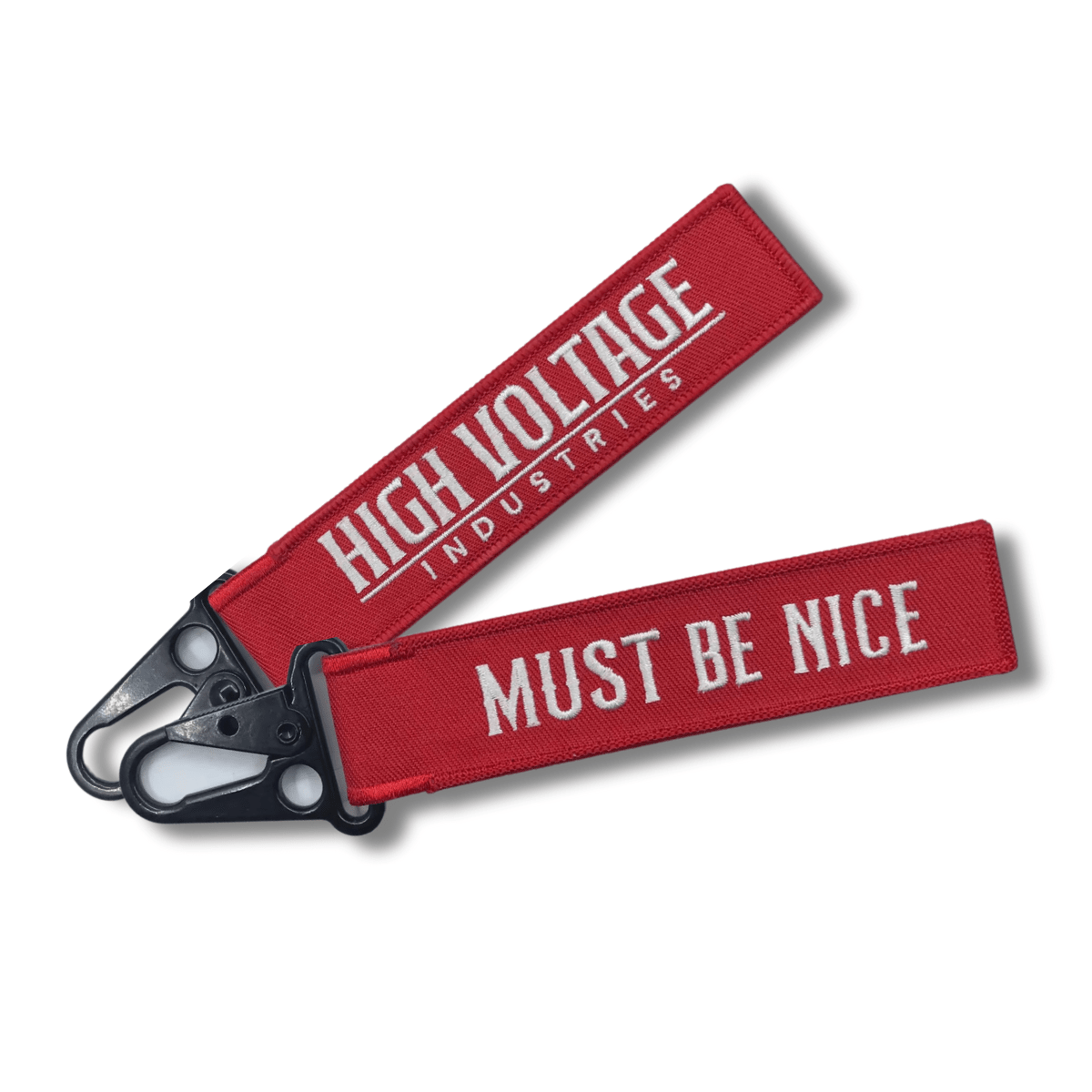 Must Be Nice Keychain - High Voltage Industries
