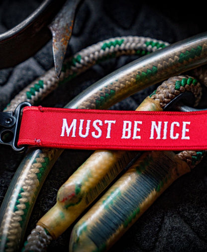 Must Be Nice Keychain - High Voltage Industries