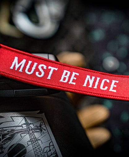 Must Be Nice Keychain - High Voltage Industries