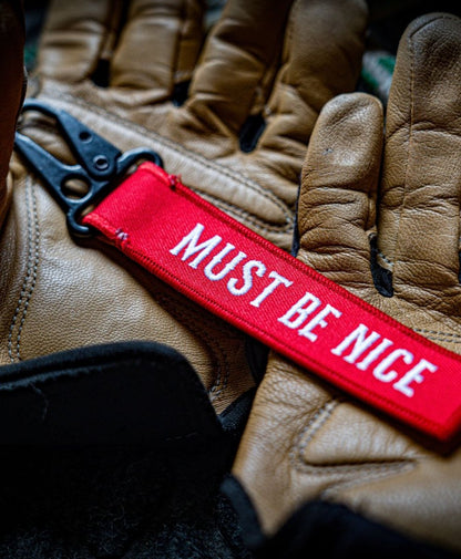Must Be Nice Keychain - High Voltage Industries