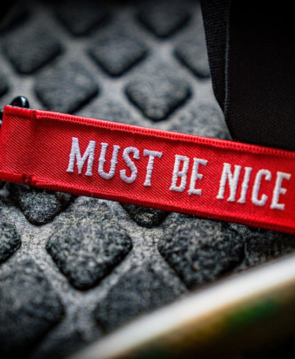 Must Be Nice Keychain - High Voltage Industries