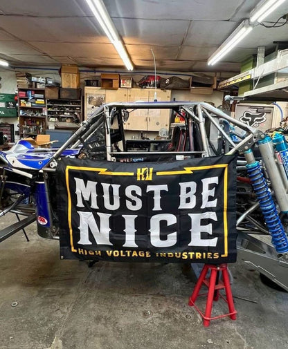 Must Be Nice Flag - High Voltage Industries