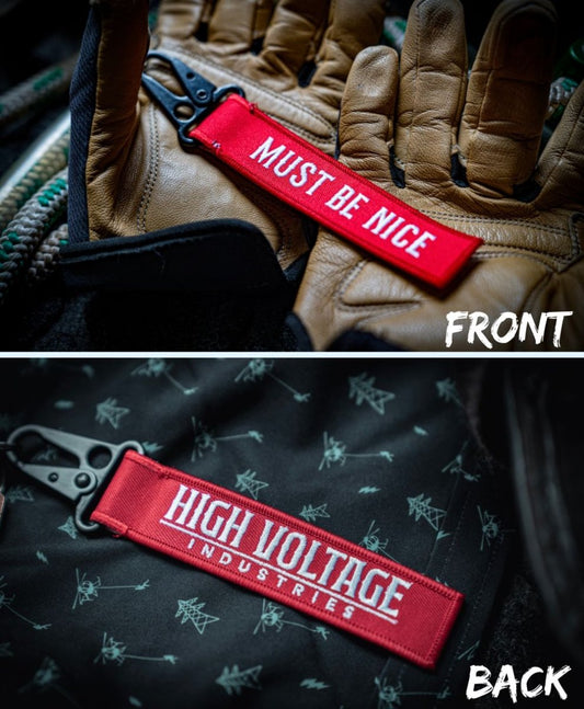Must Be Nice Keychain - High Voltage Industries