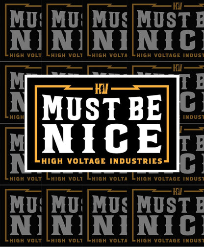 Must Be Nice Sticker